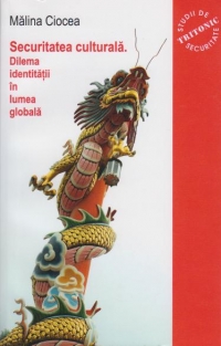 SECURITATEA CULTURALA. DILEMA IDENTITATII IN LUMEA GLOBALA