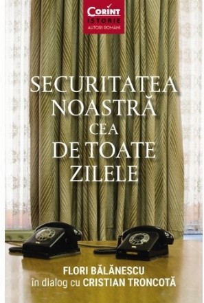 Securitatea noastră cea de toate zilele