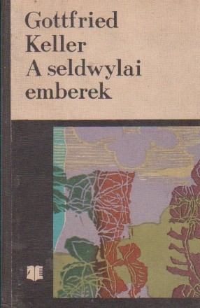 A seldwylai emberek (Oamenii din Seldwyla)