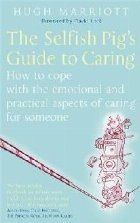 Selfish Pig\'s Guide To Caring