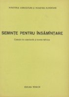 Seminte pentru insamintare Colectie standarde