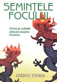 SEMINTELE FOCULUI. CHINA SI CULISELE ATACULUI ASUPRA AMERICII