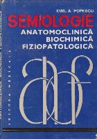 Semiologie anatomoclinica biochimica fiziopatologica Aparatul