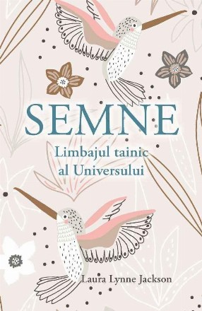 Semne : limbajul tainic al Universului