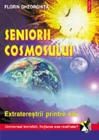 Seniorii cosmosului. Extraterestrii printre noi