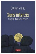 Sens interzis : adevăr, devenire, locuire