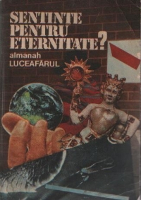 Sentinte pentru eternitate? - Almanah Luceafarul, 1990