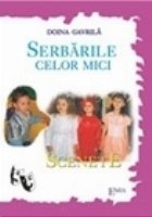 SERBARILE CELOR MICI