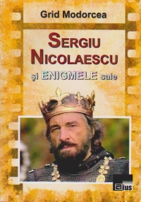 Sergiu Nicolaescu si enigmele sale