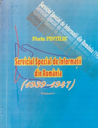 Serviciul Special de Informatii (1939-1947), Volumele I si II