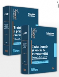 Set Tratat teoretic si practic de executare silita. Vol. I+II: Vol. I - Teoria generala si procedurile executionale. Vol. II - Explicatii, cereri, modele