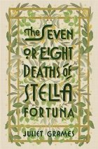 Seven or Eight Deaths of Stella Fortuna