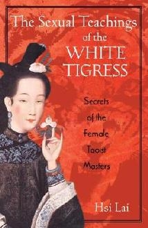 Sexual Teachings of the White Tigress