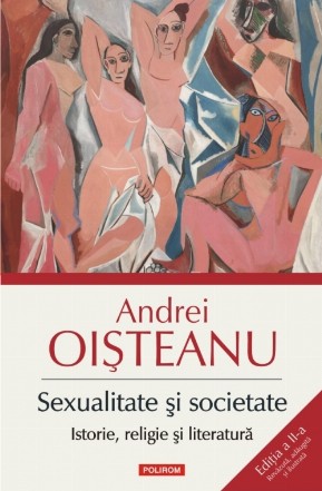 Sexualitate și societate. Istorie, religie şi literatură (Ediția a II-a. Revăzută, adăugită şi ilustrată)