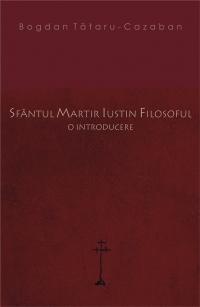 Sfantul Martir Iustin Filosoful .O introducere