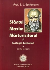 Sfantul Maxim Marturisitorul si teologia bizantina