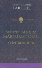 Sfantul Maxim Marturisitorul introducere