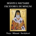 Sfantul Nectarie Facatorul Minuni Viata