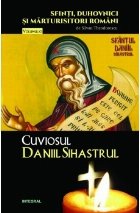 Sfinti, duhovnici si marturisitori romani. Vol.10. Cuviosul Daniil Sihastrul