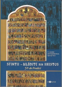 Sfintii - Mladite din Hristos. 51 de predici