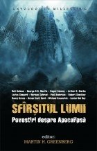 SFIRSITUL LUMII: POVESTIRI DESPRE APOCALIPSA