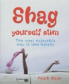 Shag Yourself Slim