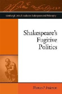 Shakespeare'S Fugitive Politics