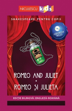 Shakespeare pentru copii: Romeo si Julieta, editie bilingva + Audiobook