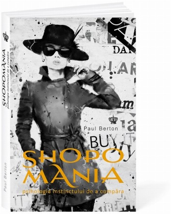 Shopomania : obsesia posesiei