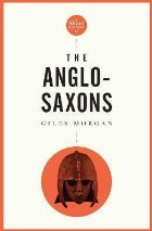 Short History Of The Anglo-saxons, A Pocket Essential