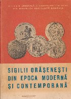 Sigilii orasenesti din epoca moderna