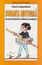 Siguranta emotionala. Secretul dobandirii echilibrului emotional