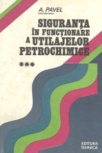 Siguranta in functionare a utilajelor petrochimice, Volumul al III-lea