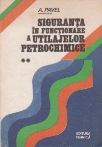 Siguranta in functionare a utilajelor petrochimice, Volumul al II-lea