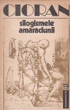 Silogisemele amaraciunii (Cioran)