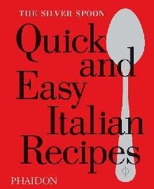 Silver Spoon Quick and Easy Italian Recipes