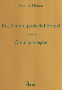 Eu, Simah, prefectul Romei, urmat de Omul si masina