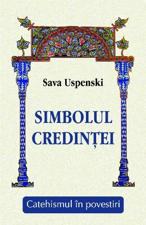 Simbolul credinţei : catehismul în povestiri