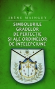 Simbolurile gradelor de perfectie si ale ordinelor de intelepciune