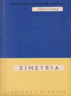 Simetria - Prezentare matematica a unor fenomene din natura si arta