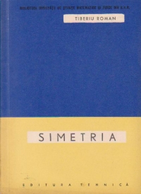 Simetria - Prezentare matematica a unor fenomene din natura si arta