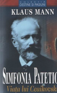 Simfonia patetica (Viata lui Ceaikovski)