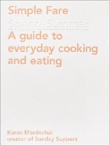 Simple Fare: Spring and Summer