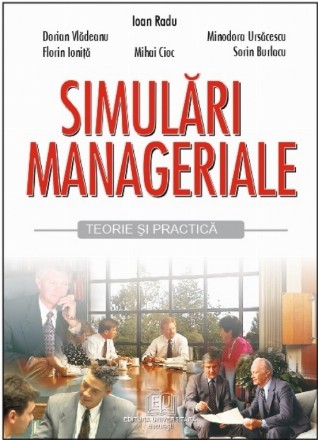 Simulari manageriale. Teorie si practica