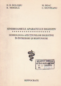 Sindroamele aparatului digestiv. Semiologia afectiunilor digestive in intrebari si raspunsuri