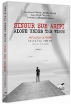 Singur sub aripi : antologie de poeme,selected poems