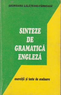 Sinteze de gramatica engleza. Exercitii si teste de evaluare