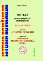 Sinteze pentru pregatirea examenelor de bacalaureat, admitere la Academia de Politie si admitere la Facultatea