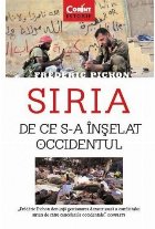 Siria. De ce s-a înşelat Occidentul