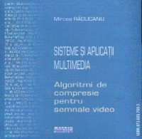 Sisteme si aplicatii multimedia. Algoritmi de compresie pentru semnale video (CD)